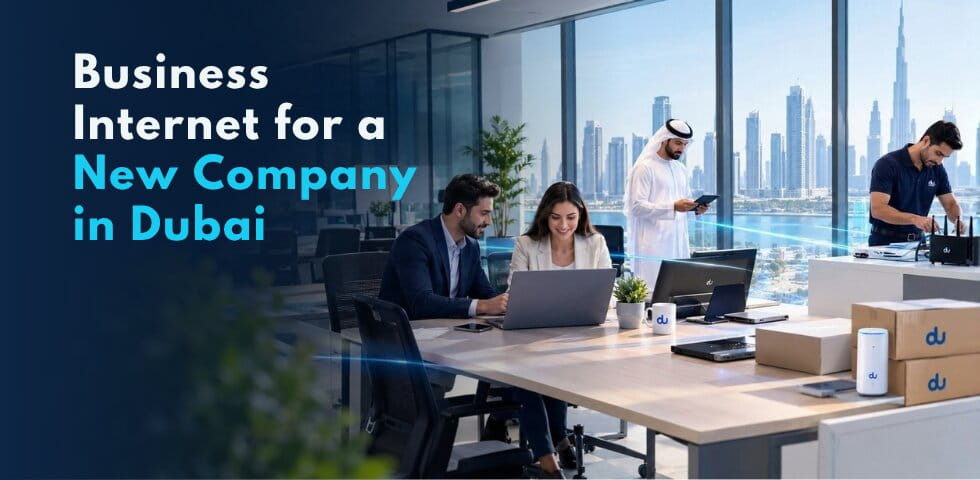 Business internet for a new company in Dubai — new office setup with WiFi and du fibre connection
