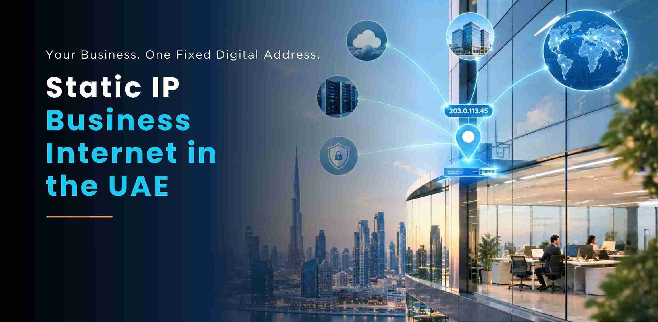 Static IP business internet UAE — enterprise office network with dedicated public IP address in Business Bay Dubai
