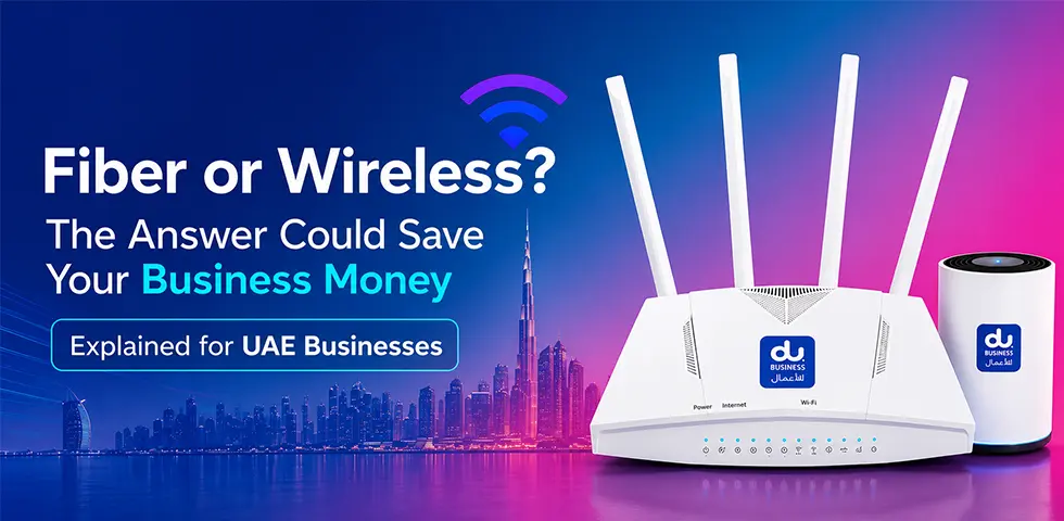 DU fiber internet versus DU wireless internet for offices in the UAE